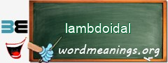 WordMeaning blackboard for lambdoidal